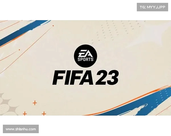 《FIFA 23全球热议:全新游戏机制与精彩赛事内容深度解析》 《FIFA 23全球热议:全新游戏机制与精彩赛事内容深度解析》